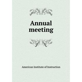 

Книга Annual meeting