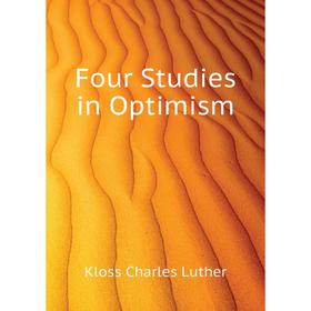 

Книга Four Studies in Optimism