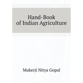 

Книга Hand-Book of Indian Agriculture