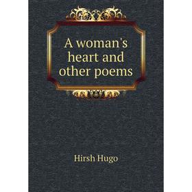 

Книга A woman's heart and other poems