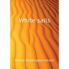 

Книга White sails
