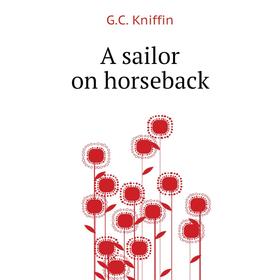 

Книга A sailor on horseback