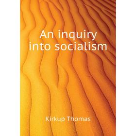 

Книга An inquiry into socialism