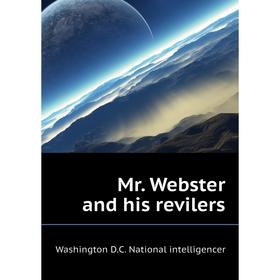 

Книга Mr Webster and his revilers