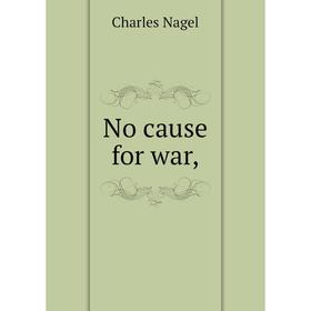 

Книга No cause for war