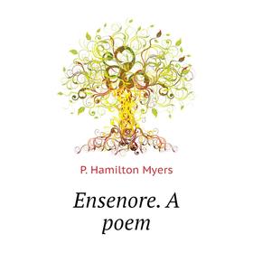 

Книга Ensenore. A poem