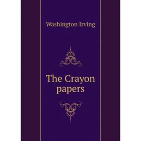 

Книга The Crayon papers