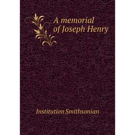 

Книга A memorial of Joseph Henry