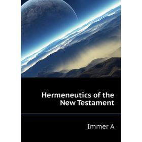 

Книга Hermeneutics of the New Testament