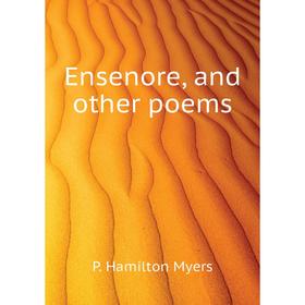 

Книга Ensenore, and other poems