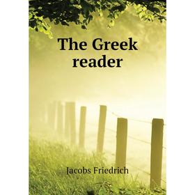 

Книга The Greek reader