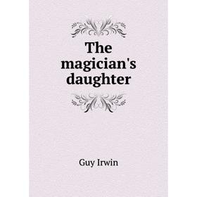 

Книга The magician's daughter