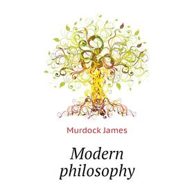 

Книга Modern philosophy