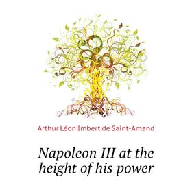 

Книга Napoleon III at the height of his power