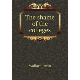 

Книга The shame of the colleges
