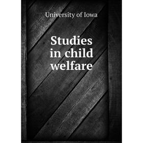 

Книга Studies in child welfare