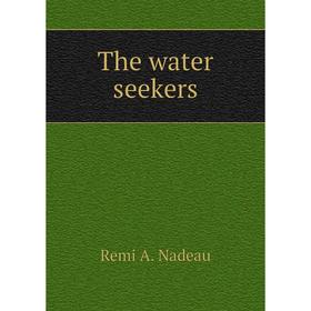 

Книга The water seekers