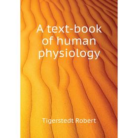 

Книга A text-book of human physiology