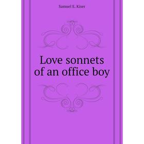 

Книга Love sonnets of an office boy