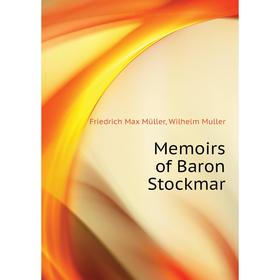 

Книга Memoirs of Baron Stockmar