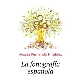 

Книга La fonografía española