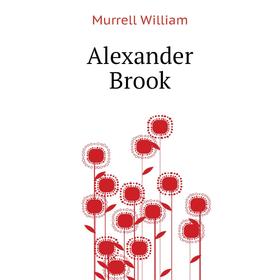 

Книга Alexander Brook