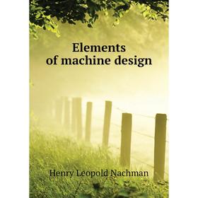 

Книга Elements of machine design