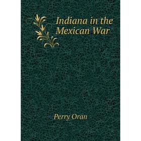 

Книга Indiana in the Mexican War