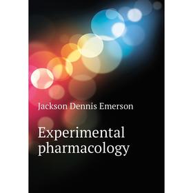 

Книга Experimental pharmacology