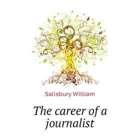 

Книга The career of a journalist