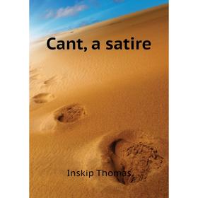 

Книга Cant, a satire