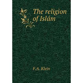 

Книга The religion of Islám