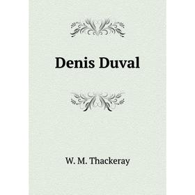 

Книга Denis Duval