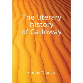 

Книга The literary history of Galloway