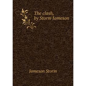 

Книга The clash, by Storm Jameson