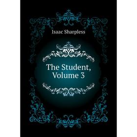 

Книга The Student, Volume 3