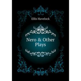 

Книга Nero & Other Plays