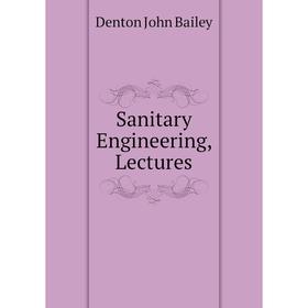 

Книга Sanitary Engineering, Lectures