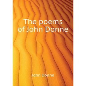 

Книга The poems of John Donne