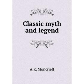

Книга Classic myth and legend