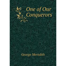 

Книга One of Our Conquerors