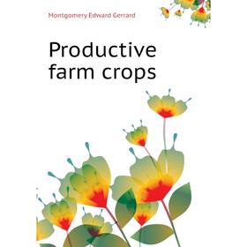 

Книга Productive farm crops