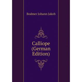 

Книга Calliope (German Edition)