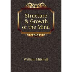 

Книга Structure & Growth of the Mind