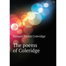 

Книга The poems of Coleridge