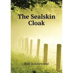 

Книга The Sealskin Cloak