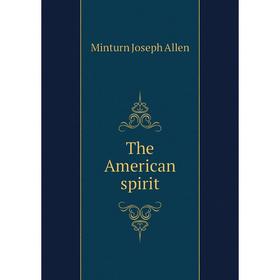 

Книга The American spirit