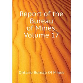 

Книга Report of the Bureau of Mines, Volume 17. Ontario Bureau of Mines