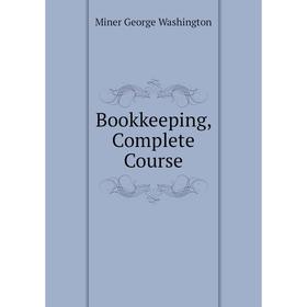 

Книга Bookkeeping, Complete Course