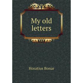 

Книга My old letters